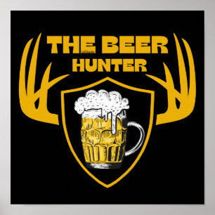 BEER HUNTER grappige bierminnaar, citaat Poster