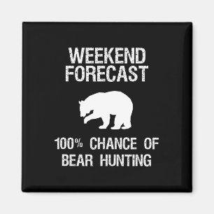 Beer Hunting Gift - Funny Hunter Weekend Forecast Magneet