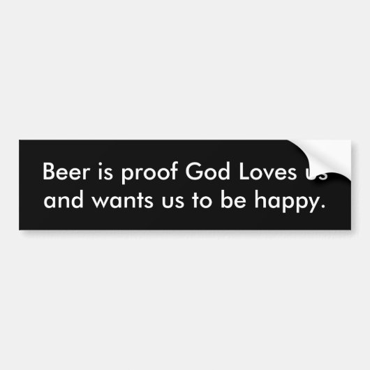 Beer is bewijs dat God van ons houdt Bumpersticker (Voorkant)