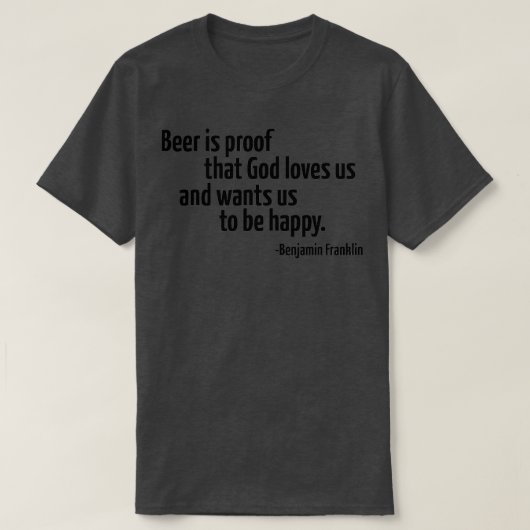 Beer is het bewijs dat God van ons houdt T-shirt (Design voorkant)