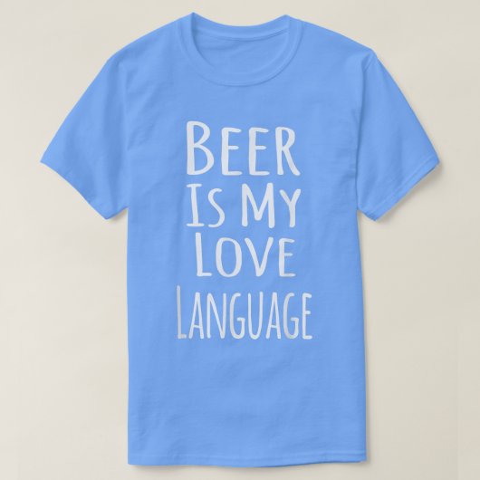 Beer Is My Love Language T-shirt (Design voorkant)