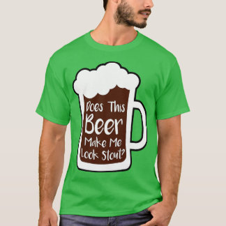 Beer laat me uitkijken t-shirt