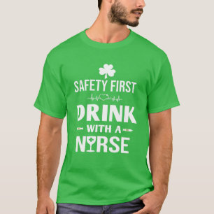 Beer Lovers St Patrick's Day Safety First Drink Wi T-shirt