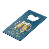 Beer Makes Everything Better (Devant Angle)