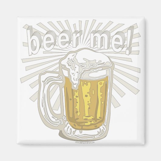 Beer me Beer Ik Drink door Mudge Magneet (Voorkant)