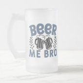 Beer Me Bro Frosted Beer Mug (Gauche)