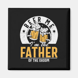 Beer me Ik ben de vader van de bruidegom - Son Wed Magneet