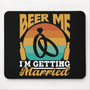 Beer Me I'm Getting Married Bruid Party Groom Bach Muismat