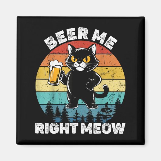 Beer Me Right Meow Funny Cat Drinking Humor  Magneet (Voorkant)