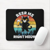 Beer Me Right Meow Funny Cat Drinking Humor  Muismat (Met muis)