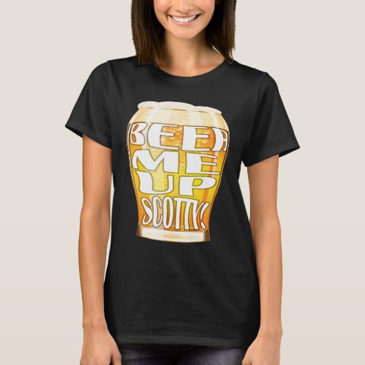 Beer Me Up Scotty T-shirt (Voorkant)