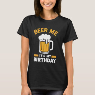 Beer me zijn mijn brutale jongere Drink bier T-shirt