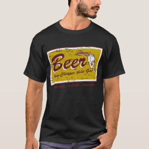 BEER... nu goedkoper dan gas T-shirt