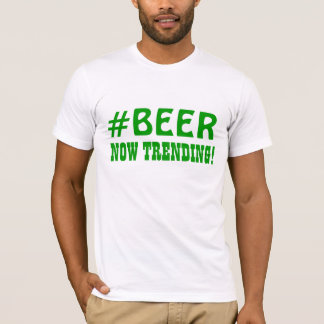 #BEER Nu trends! T-shirt