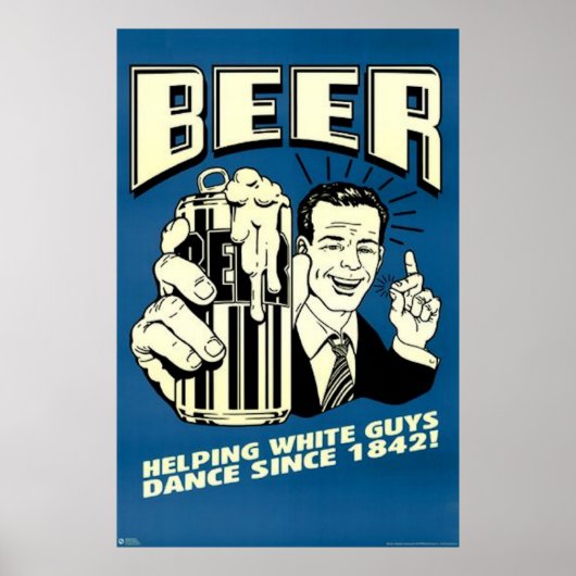 Beer om blanke mannen te helpen dansen poster (Voorkant)