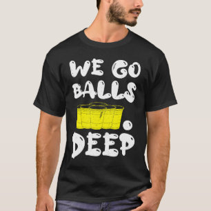 Beer Pong... We gaan kogels halen uit een biertje. T-shirt