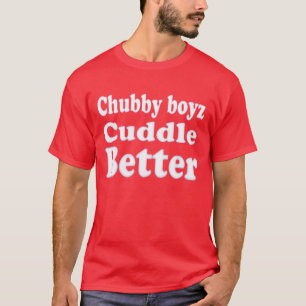 Beer Pride Chubby Boyz Cuddle Better T-shirt