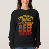 Beer Solves The Rest   Line Dancer Line Dancing Trui (Voorkant)