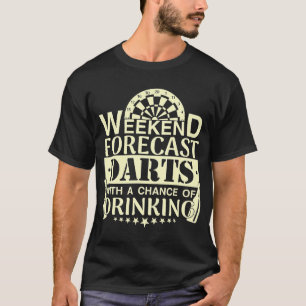 Beer Weekend Forecast Darts met een kans op Drink T-shirt