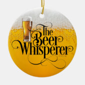 Beer Whisperer Ceramic Ornament (Voorkant)