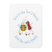Bee's knees and ant's pants magnet (Vertical)