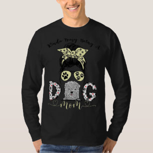 Beetje druk een beste hond moeder ooit Bolognese h T-shirt