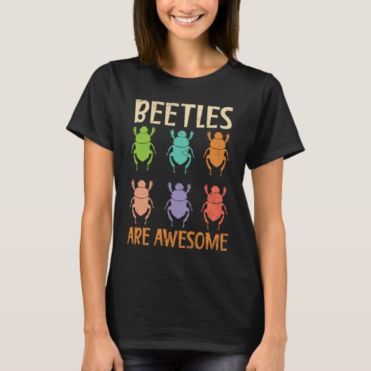 Beetles Are Awesome Insect Entomology Bug Hunter T-shirt (Voorkant)