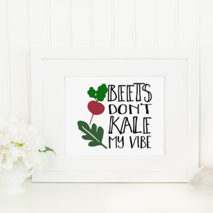 Beets Kale My Vibe niet Art Print