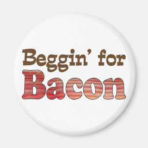 Beggin' voor Bacon Magneet