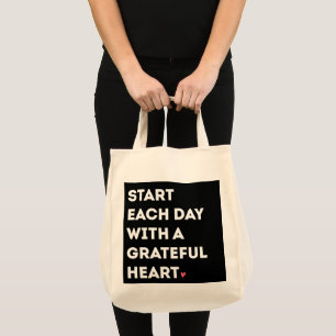 Begin elke dag met een dankbaar hart Life Quotes Tote Bag