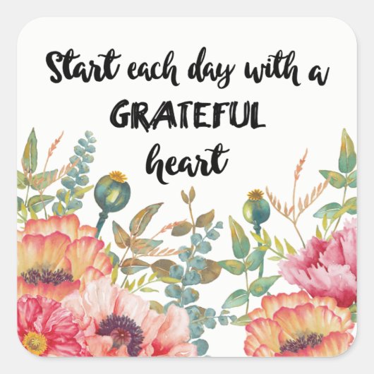 Begin elke dag met een Grateful Heart Vierkante Sticker (Voorkant)