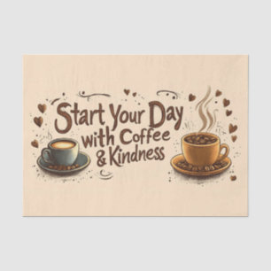 Begin je dag met koffie en vriendelijkheid tissuepapier