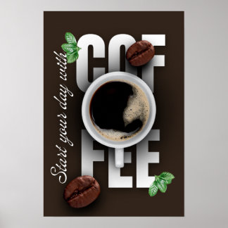 "Begin je dag met koffie!" Poster