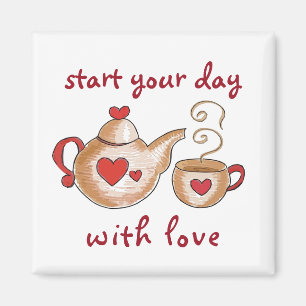"Begin je dag met liefde" Teacup magnet Magneet