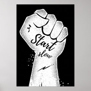 Begin langzaam. Motiverend Poster