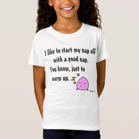 'Begin mijn nap met een goed nap'-T-shirt voor mei T-shirt (Voorkant)
