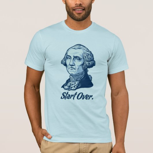 Begin over George Washington T-Shirt (Voorkant)
