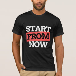 Begin vanaf nu Motivatie typografie citaten T-shirt