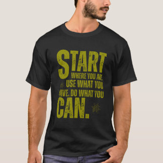 Begin Waar Je Bent – De Kracht van Je Eerste Stap T-shirt