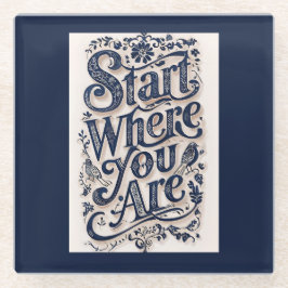 Begin waar je decoratieve typografie bent glazen onderzetter