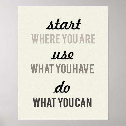 Begin waar u bent Gebruik wat u hebt motivatie Poster (Voorkant)