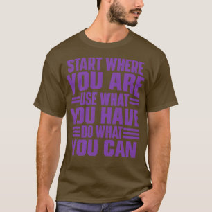 Begin waar u gebruikt wat u hebt gedaan t-shirt