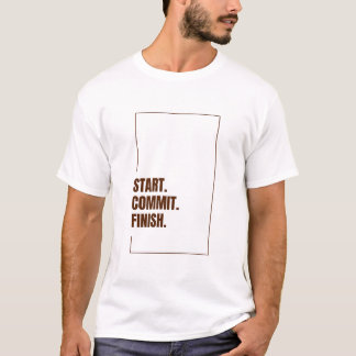 BEGIN. Zich vastleggen. Afmaken. T-shirt