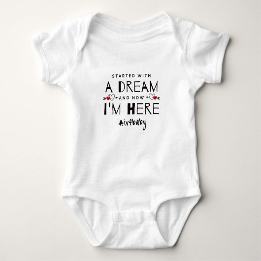 Begonnen met een droom en nu ben ik hier #ivfbaby romper (Voorkant)