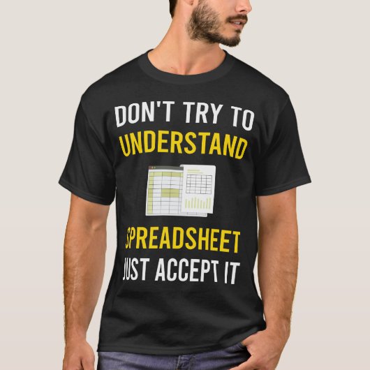 Begrijp Spreadsheet Spreadsheets T-shirt (Voorkant)