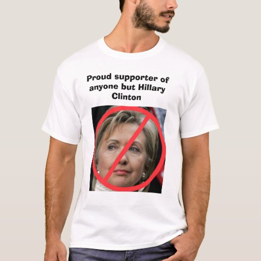 Behalve Hillary Clinton T-shirt (Voorkant)