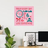 Behandel elke dag als Kerstmis Poster (Thuiskantoor)