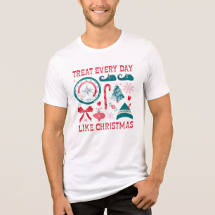 Behandel elke dag als Kerstmis Tri-Blend Shirt