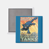 Behandel 'Em Rough - Doe mee met de Tanks! Magneet (Voorkant / Achterkant)
