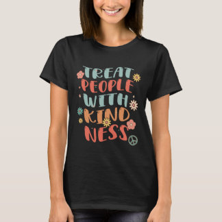 Behandel Mensen Met Vriendelijkheid Hippie Tie Dye T-shirt